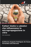 Fattori biotici e abiotici che influenzano la micropropagazione in vitro