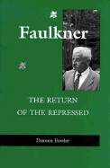 Faulkner: The Return of the Repressed