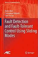 Fault Detection and Fault-tolerant Control Using Sliding Modes