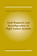 Fault Diagnosis and Reconfiguration in Flight Control Systems