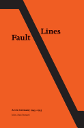 Fault Lines; Art in Germany 1945-1955
