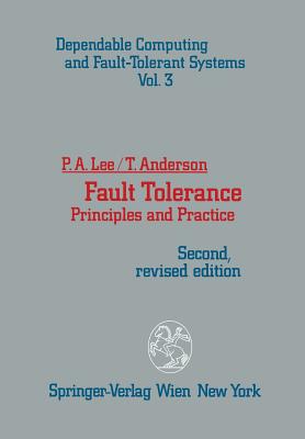 Fault Tolerance: Principles and Practice - Lee, Peter A, and Anderson, Thomas