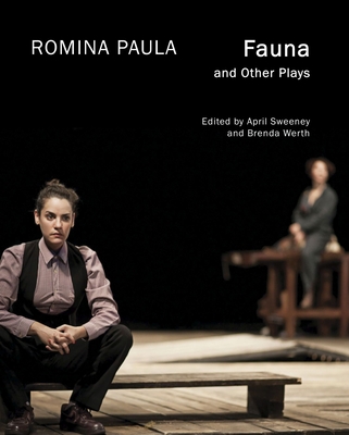 Fauna: And Other Plays - Paula, Romina, and Sweeney, April (Translated by), and Werth, Brenda (Translated by)