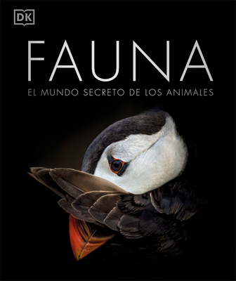 Fauna (Zoology): El Mundo Secreto de Los Animales - DK
