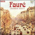 Fauré: Chamber Music
