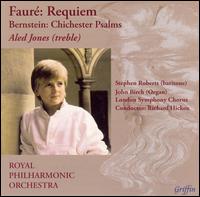 Faur: Requiem; Bernstein: Chichester Psalms - Aled Jones (treble); John Birch (organ); Stephen Roberts (baritone); London Symphony Chorus (choir, chorus);...