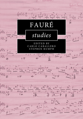 Faur Studies - Caballero, Carlo (Editor), and Rumph, Stephen (Editor)