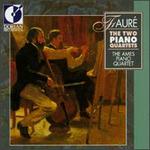 Faur: The Two Piano Quartets