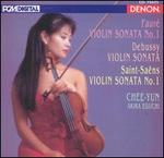Faur: Violin Sonata No. 1; Debussy: Violin Sonata; Saint-Sans: Violin Sonata No. 1 - Akira Eguchi (piano); Chee-Yun (violin)