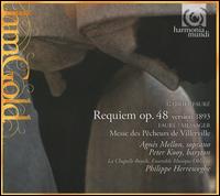 Faure: Requiem; Messe des Pcheurs de Villerville - Agns Mellon (soprano); Ensemble Musique Oblique; Peter Kooij (baritone); Ensemble Vocal Europen (choir, chorus);...