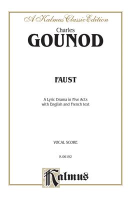 Faust: French, English Language Edition, Vocal Score - Gounod, Charles Fran?ois (Composer)