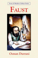 Faust: Icon of Modern Culture