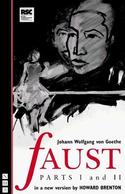 Faust Parts One and Two - Van Goethe, Johann W, and Von Goethe, Johann Wolfgang, and Brenton, Howard (Translated by)