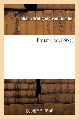 Faust - Goethe, Johann Wolfgang Von