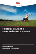 Fauteuil roulant ? reconnaissance vocale