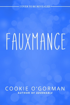 Fauxmance - O'Gorman, Cookie