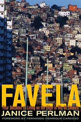 Favela: Four Decades of Living on the Edge in Rio de Janeiro - Perlman, Janice