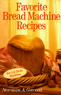 Favorite Bread Machine Recipes - Garrett, Norman A