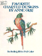 Favorite Charted Designs of Anne Orr, Including 119 in Full Color