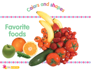 Favorite Foods: Colors and Shapes