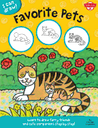 Favorite Pets: Learn to draw furry friends and cute companions step by step!