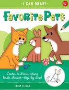 Favorite Pets: Learn to Draw Using Basic Shapes--Step by Step!volume 2