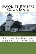 Favorite Recipes Cook Book: Ladies' Aid of the Piedmont M.E. Church