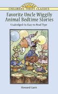 Favorite Uncle Wiggily Animal Bedtime Stories: Unabridged in Easy-To-Read Type