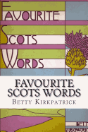 Favourite Scots Words: A fascinating guide to some unique Scots words