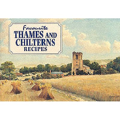 Favourite Thames and Chilterns Recipes - 