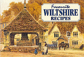 Favourite Wiltshire Recipes: Traditional Country Fare