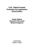 Fax: Digital Facsimile Technology and Applications - McConnell, Kenneth, and Schaphorst, Richard, and Bodson, Dennis