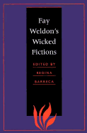 Fay Weldon's Wicked Fictions