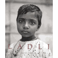 Fazal Sheikh: Ladli - Sheikh, Fazal (Photographer)