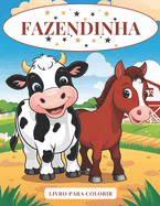 Fazendinha: Livro Para Colorir