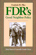 FDR's Good Neighbor Policy: Sixty Years of Generally Gentle Chaos