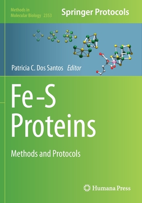 Fe-S Proteins: Methods and Protocols - Dos Santos, Patricia C. (Editor)