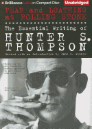 Fear and Loathing at Rolling Stone: The Essential Writing of Hunter S. Thompson - Thompson, Hunter S, and Wenner, Jann (Editor), and Gigante, Phil (Read by)