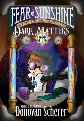 Fear and Sunshine: Dark Matters - 