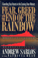 Fear, Greed and the End of the Rainbow: Guarding Your Assets in the Coming Bear Market