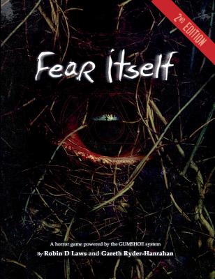 Fear Itself: A Horror Game Powered by the Gumshoe System - Laws, Robin D, and Ryder-Hanrahan, Gareth