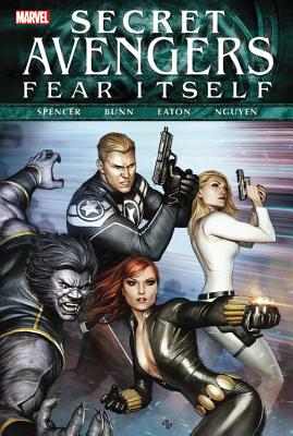 Fear Itself: Secret Avengers - Bunn, Cullen, and Spencer, Nick, and Eaton, Scot (Artist)