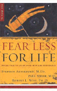 Fear Less for Life: Break Free to Living with Hope and Confidence - Arterburn, Stephen, and Meier, Paul, Dr., MD, and Wise, Robert