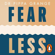 Fear Less: How to Win at Life Without Losing Yourself