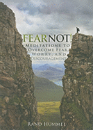 Fear Not!: Meditations to Overcome Fear, Worry, and Discouragement