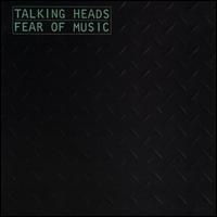 Fear of Music - Talking Heads