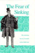 Fear of Sinking: American Success Formula Gilded Age