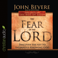 Fear of the Lord: Discover the Key to Intimately Knowing God