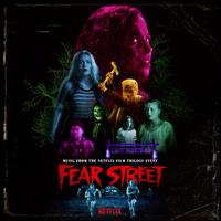 Fear Street, Pts. 1-3 [Music from the Netflix Horror Trilogy Event] - Marco Beltrami