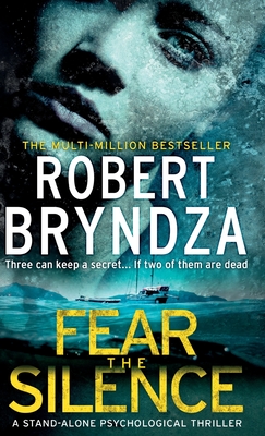 Fear The Silence: Three can keep a secret... If two of them are dead - Bryndza, Robert